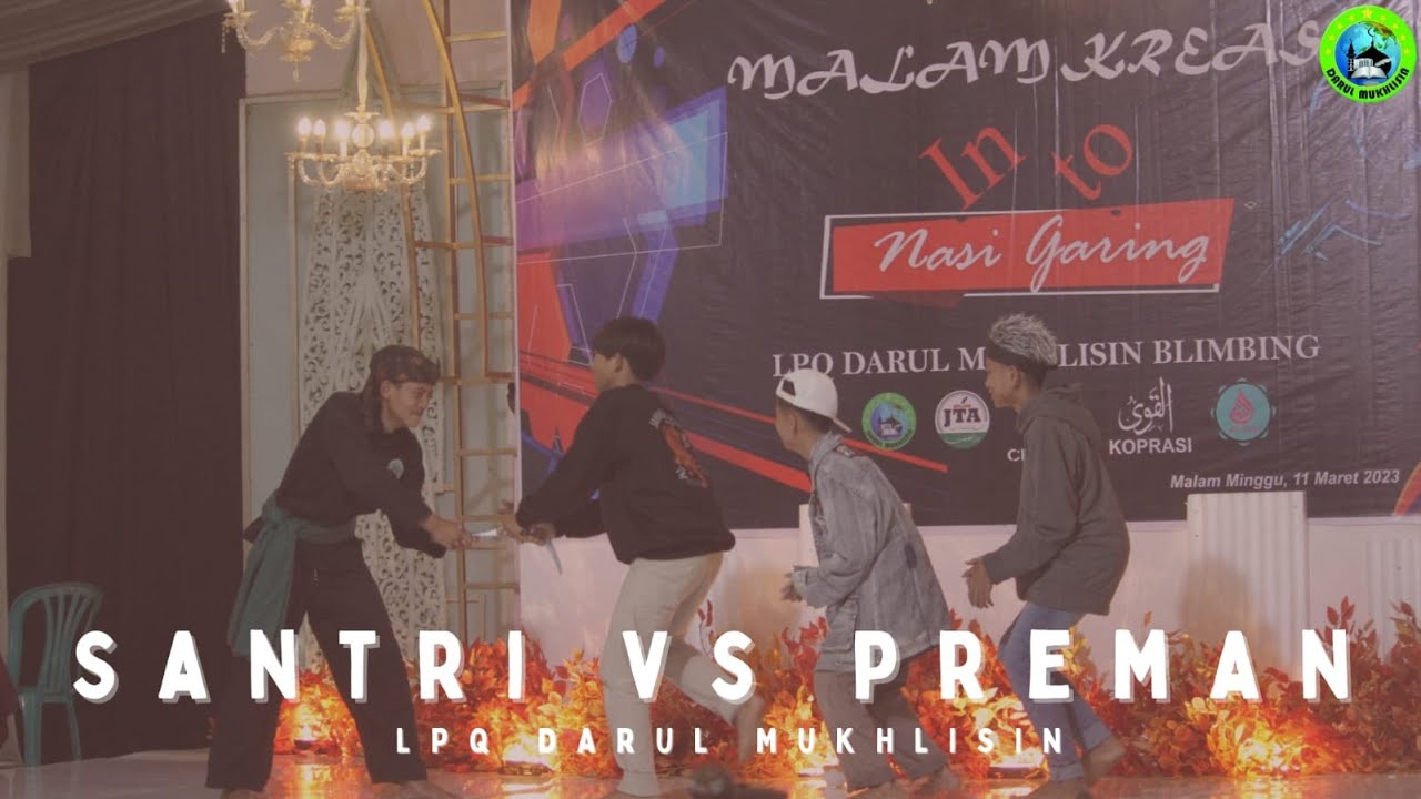 Santri VS Preman- Malam kreasi Santri LPQ Darul Mukhlisin