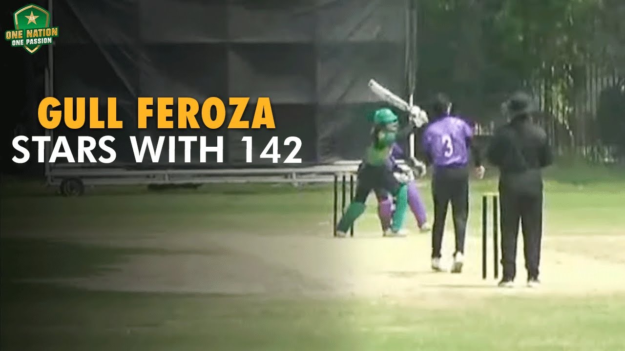 Gull Multan Gull Feroza stars with 142 | Rawalpindi vs Multan | National Women's ...