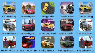 Car Parking, Car Parking - Driving School, Sling Drift, Drive and Park, Car Simulator 2, Rush Hour