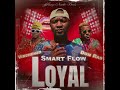 Loyal smart flow ft vincenzo don ras