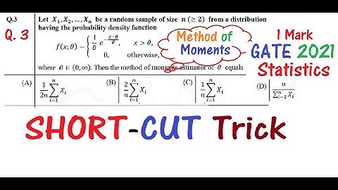 Method of Moments Q. No. 3 | GATE 2021 Statistics - Short-Cut tricks