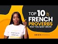 Top 10 French Proverbs That You MUST Know 