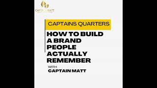 How to Build a Brand People Actually Remember - Captains Quarters | 14