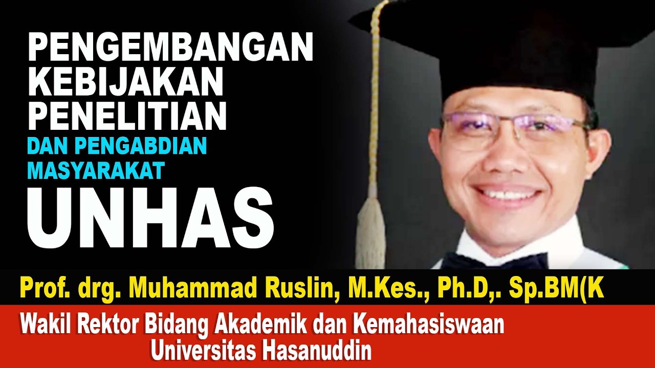 Wakil Rektor Unhas Prof. Muh Ruslin: Pengembangan Kebijakan, Penelitian dan Pengabdian Masyarakat