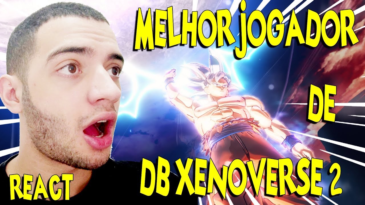 Steedoj COMO JOGAR DB XENOVERSE 2 !!! REACT DO MELHOR JOGADOR DE XENOVERSE ...