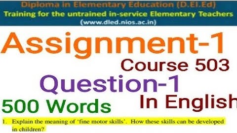 NIOS D.EL.ED Assignment-1 Ques-1 Course 503 in English Free/cheapest online एजुकेशन college.