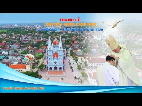 Thánh Lễ Truyền Chức Linh Mục tại Gx. Thuận Nghĩa - Gp Vinh