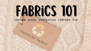 Learning about FABRICS: the WHO, WHAT and HOW of 5 main fabrics
