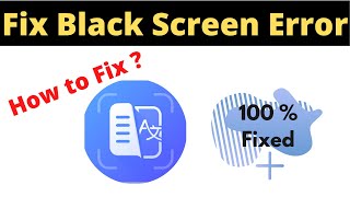 Fix Trans Lens App Black Screen Error Problem Solved in Android - Trans Lens App screen issue solved screenshot 1