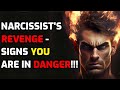 Narcissists revenge  signs you are in danger