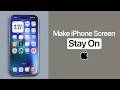 How To Make Your iPhone Screen To Stay On?