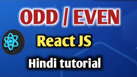 Odd / Even in React JS hindi || oddEven  in React Simple Logic code