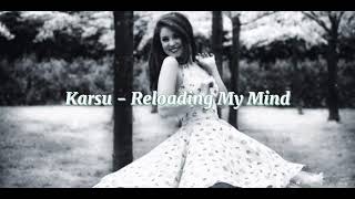 Karsu - Reloading My Mind (lyrics) Resimi