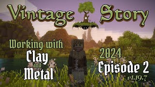 Vintage Story - Episode 2 (Clay & Metal)