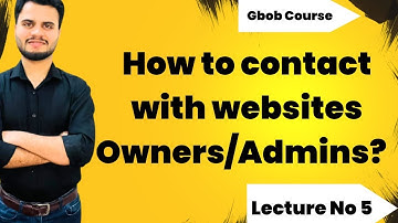 How to contact with websites Owners/Admins? | GBOB Course | Guest Posting Free Course | Lecture 5