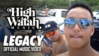 High Watah - Legacy (Official Music Video)