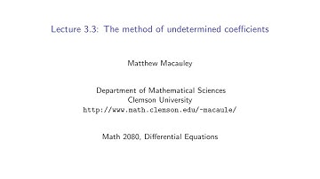 Differential Equations, Lecture 3.3: The method of undetermined coefficients