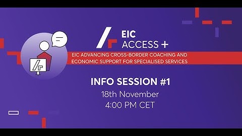 EIC ACCESS+ Info session #1
