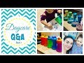 DAYCARE Q&A| PART 1| ANSWERING YOUR QUESTIONS!