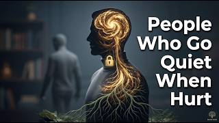 The Psychology of People Who Go Quiet When They re Hurt