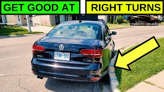 How to TURN RIGHT - Most new drivers have difficulty doing this | Toronto Drivers |