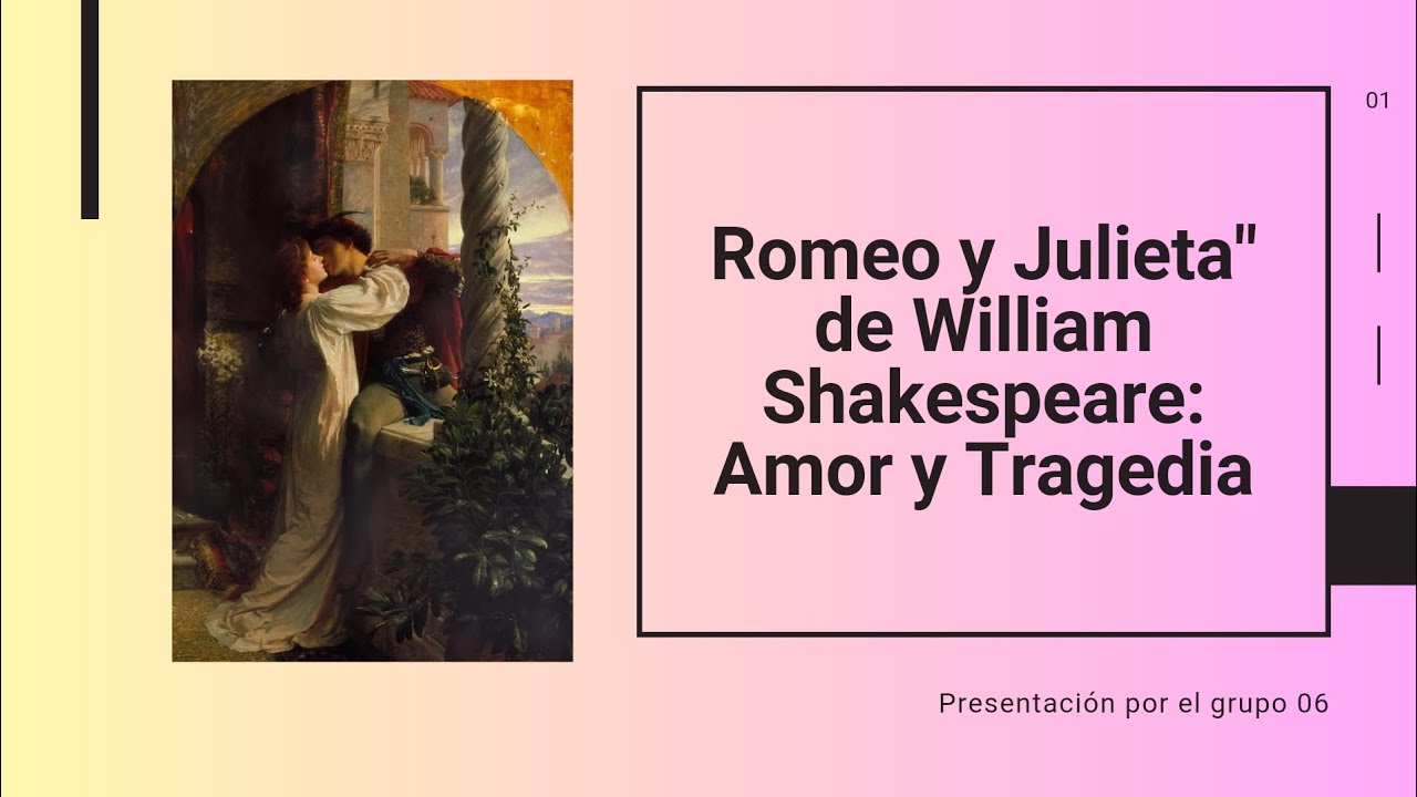 "Romeo y Julieta" de William Shakespeare: Amor y Tragedia - YouTube