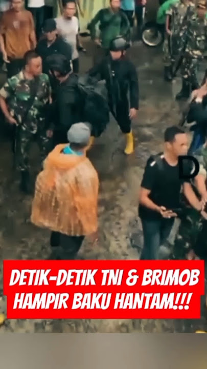 MENCEKAM! TNI & BRIMOB HAMPIR BAKU HANTAM!! #viral #kopassus #trending #beritaterkini #beranda #tni