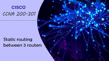 CCNA 200-301 | Static routing between 3 routers