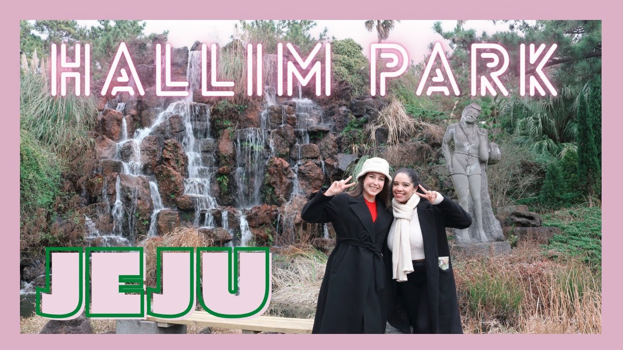 Hallim park - Jeju VLOG  series SO BEAUTIFUL!!!!