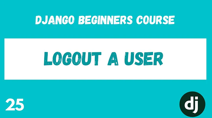 User Logout. Python Django Web Framework Course. #25