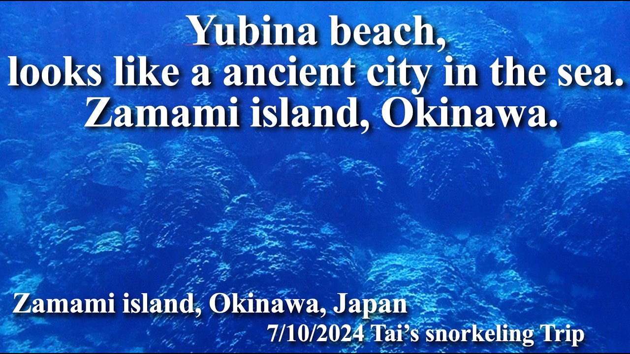 【#110 Tai’s Snorkeling Journey 】Snorkeling in Yubina beach, Zamami island, Okinawa, Japan.