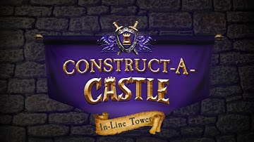 Construct-A-Castle: In-Line Tower!