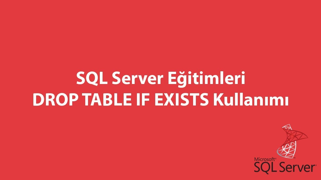 SQL Server'da DROP TABLE IF EXISTS Kullanımı - YouTube Sql Server'Da Drop Table If Exists Kullanımı - Youtube