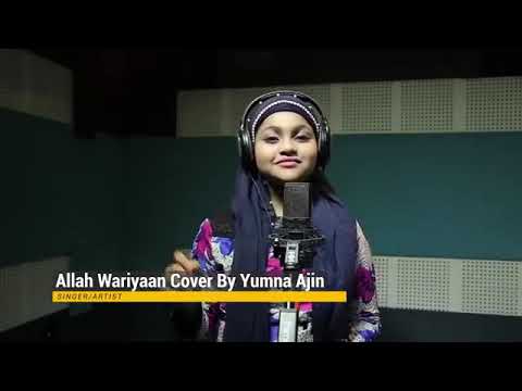 Allah Wariyan Cover By Yumna Ajin  HD VIDEO
