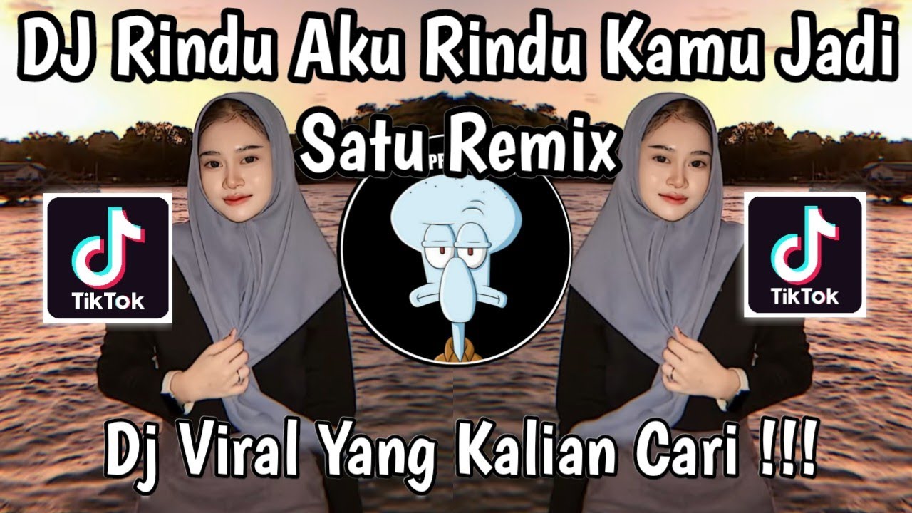 Lada Rindu DJ RINDU AKU RINDU KAMU JADI SATU REMIX VIRAL TIKTOK TERBARU 2025 YANG ...