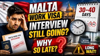     Malta Work Visa Interview STILL Going? | 30–40 Days Delay Explained #maltaworkvisa #maltavisa 