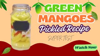 Pickled Green Mangoes Recipe | Tangy, Spicy & Addictively Good! 🇬🇾