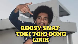 Lirik toki toki dong Rhosy snap