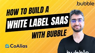 How to build a white label SAAS product using bubble.io | CoAlias vs Subapps