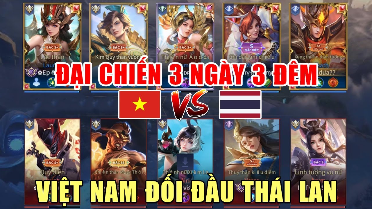 [Gcaothu] Cuộc đại chiến giữa team Việt Nam VS Thailand – Kèo căng 3 ngày 3 đêm quyết phân thắng bại