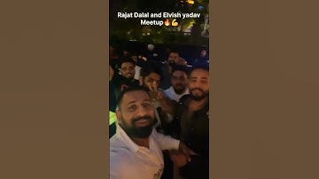 Rajat Dalal and Elvish yadav Meetup #elvishyadav #meetup #elvisharmy #maxtern #systummm #systumm