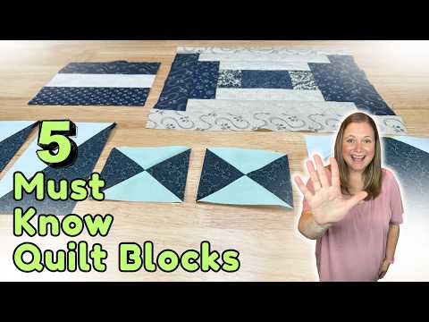 Five Must Know Quilt Blocks for Every Beginner Quilter