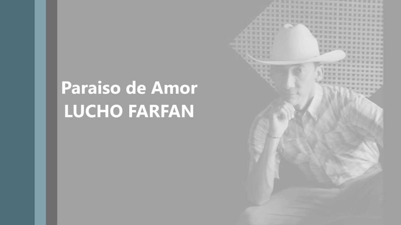 LUIS FARFAN Llanero    PARAISO DE AMOR