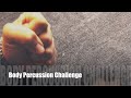 Body percussion challenge  reto de percusin corporal