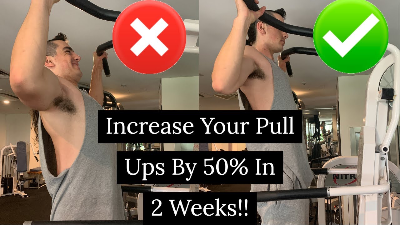 HOW TO Increase Pull Ups By 50% In Only 2 Weeks! - YouTube