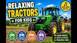 Low Stimulation Tractors for Kids 🚜 | Farm Tractor Videos with Soothing Music for Babies & Toddlers screenshot 4
