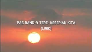 Story Wa PAS BAND ft TERE - KESEPIAN KITA (LIRIK)