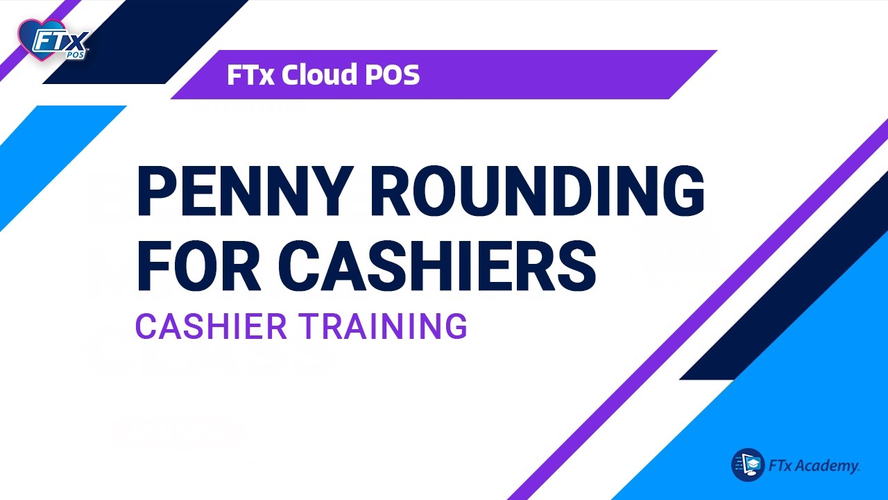 Penny Rounding Explained for Cashiers (FTx POS Training) - YouTube