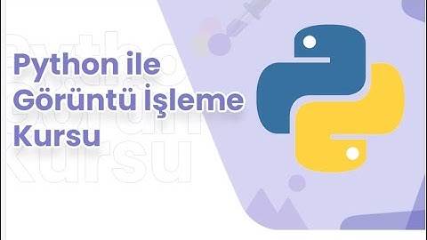 ÖBA | PYTHON  İLE GÖRÜNTÜ İŞLEME KURSU CEVAPLARI 25D 0Y 100P