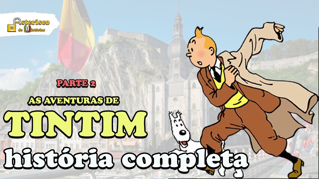 AS AVENTURAS DE TINTIM por que não existe mais histórias do Tintim? (PARTE 2) YouTube AS AVENTURAS DE TINTIM por que não existe mais histórias do Tintim? (PARTE 2) YouTube
